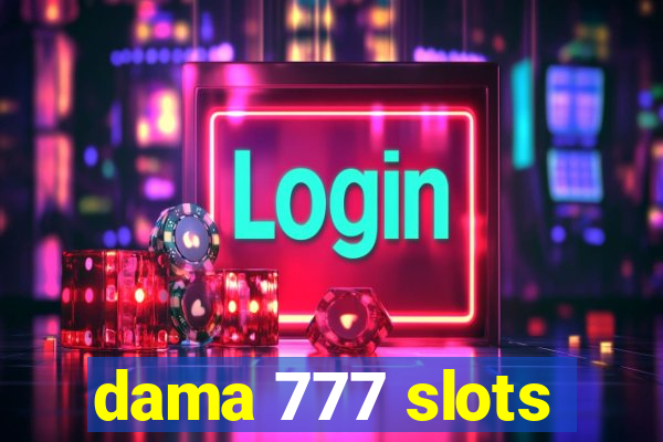 dama 777 slots
